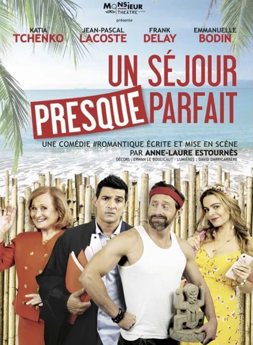Affiche de Un séjour presque parfait | avec Jean-Pascal Lacoste et Frank Delay
