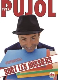 Yves Pujol dans Yves Pujol sort les dossiers - 