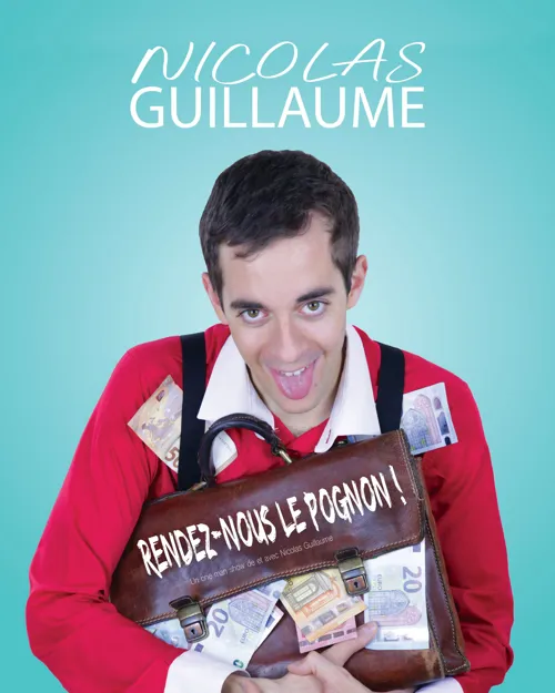 Affiche de Nicolas Guillaume dans Rendez-nous le pognon !