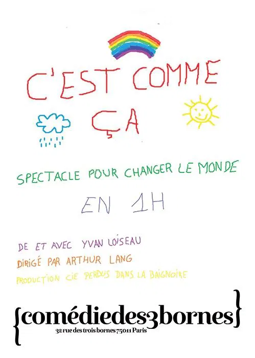 Affiche de C'est comme ça : Spectacle pour changer le monde en 1h