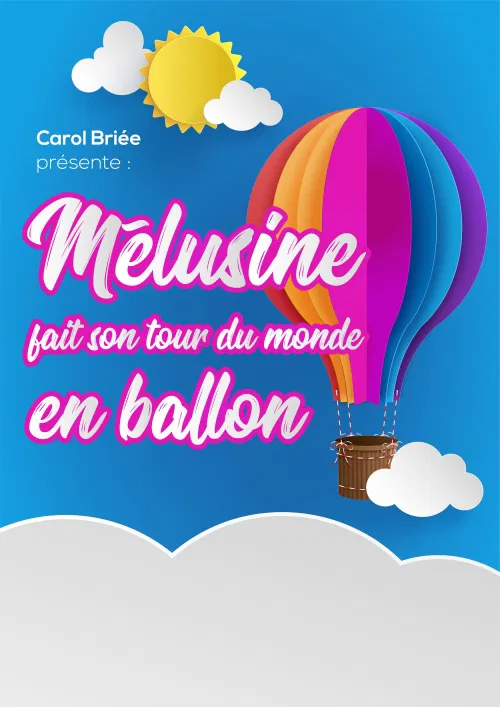 Affiche de Mélusine fait son tourdu monde en ballon