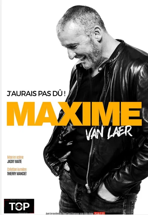 Affiche de Maxime Van Laer dans J'aurais pas dû !