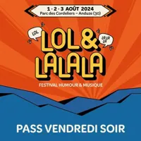 Lol & Lalala Pass Vendredi - 