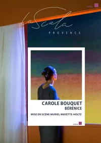 Bérénice | avec Carole Bouquet - 