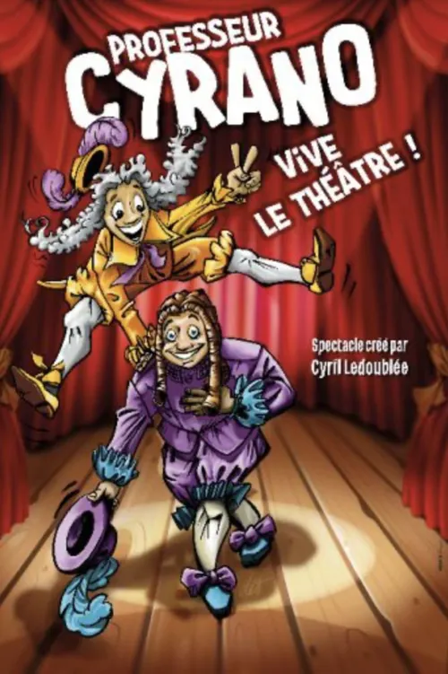 Affiche de Professeur Cyrano - Vive le théâtre