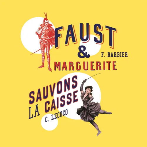 Affiche de Faust et Marguerite + Sauvons la caisse | Les Bouffes de Bru Zane