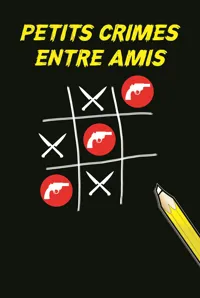 Petits crimes entre amis - 