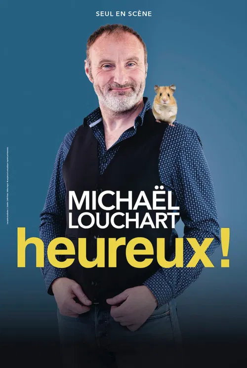 Affiche de Michaël Louchart dans Heureux !