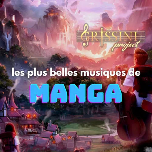 Affiche de Les plus belles musiques de Manga | Grissini Project