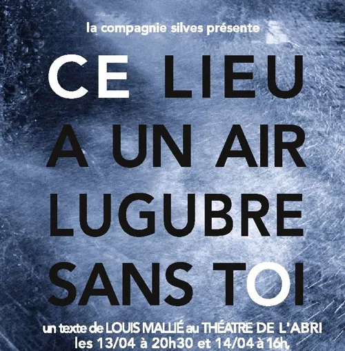 Affiche de Ce lieu a un air lugubre sans toi