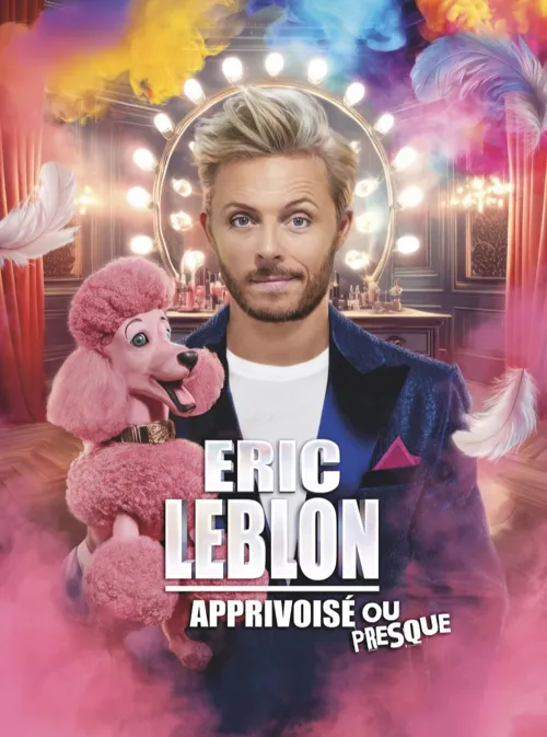 Affiche de Eric Leblon dans Apprivoisé ou presque