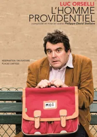 Luc Orselli dans L'homme providentiel - 