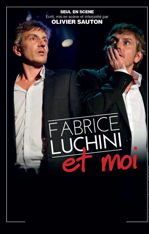 Affiche de Olivier Sauton dans Fabrice Luchini et moi