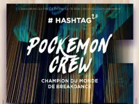 Pokemon Crew dans #Hashtag 2.0 - 