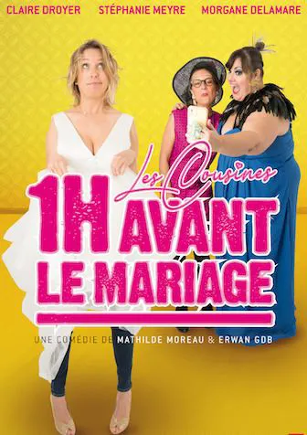 Affiche de Les cousines, 1h avant le mariage