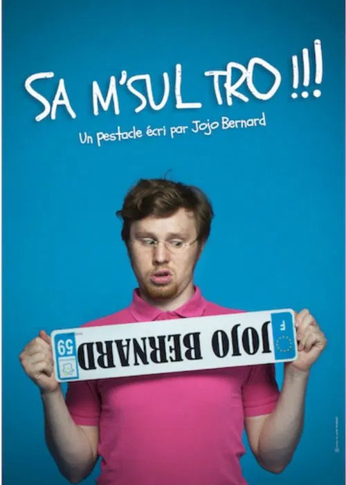 Affiche de Jojo Bernard dans Sa m'sul tro !