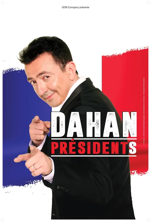 Affiche de Gérald Dahan dans Dahan Présidents