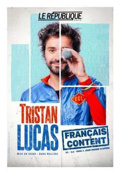 Affiche de Tristan Lucas dans Français content