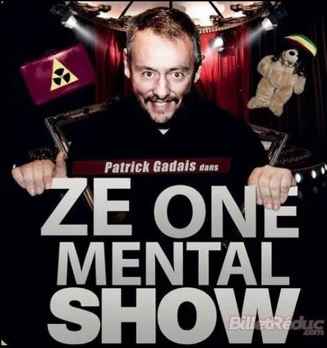 Affiche de Patrick Gadais dans Ze One Mental Show