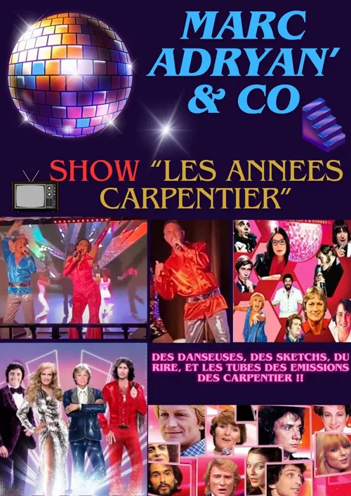 Affiche de Marc Adryan & co show les années Carpentier