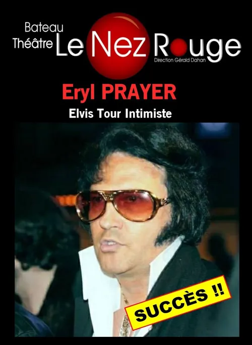 Affiche de Eryl Prayer - Elvis Tour Intimiste