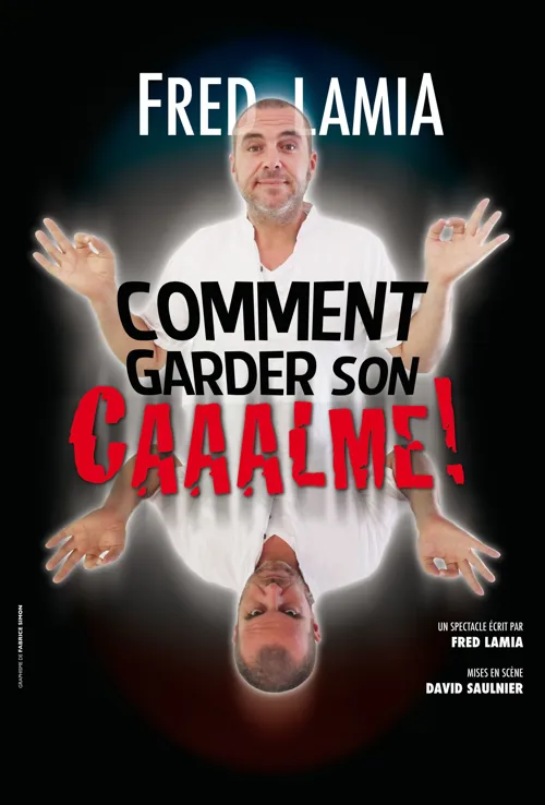 Affiche de Fred Lamia dans Comment garder son caaalme !