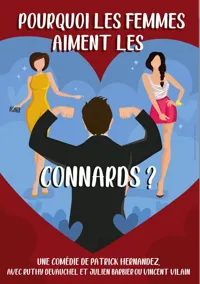 Pourquoi les femmes aiment les connards ? - 