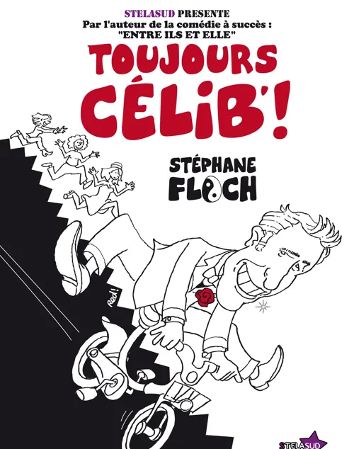 Affiche de Stéphane Floch dans Toujours célib' !