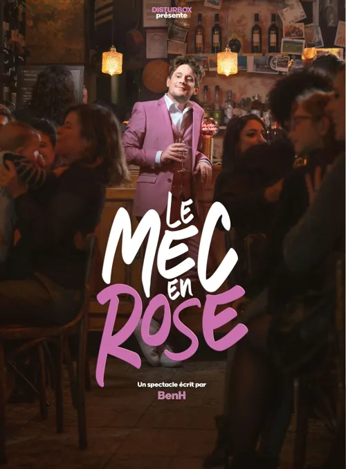 Affiche de BenH dans Le mec en rose