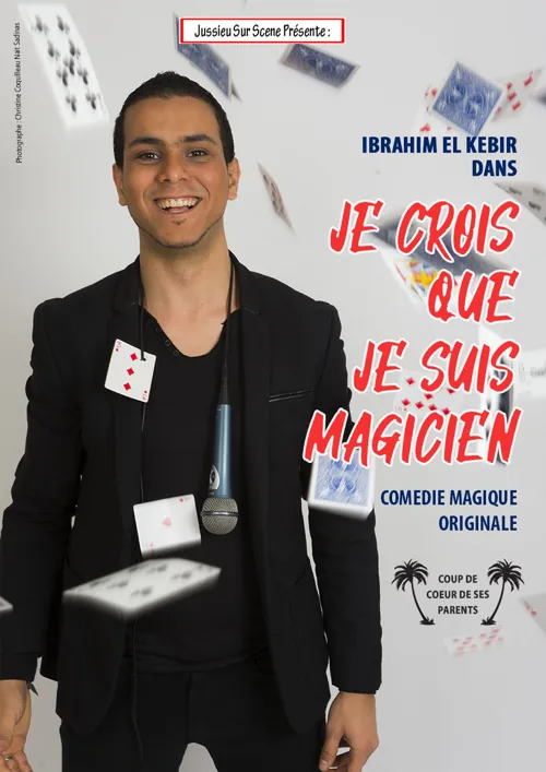 Affiche de Ibrahim El Kebir dans Je crois que je suis magicien