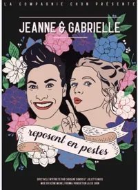 Affiche de Jeanne et Gabrielle reposent en pestes