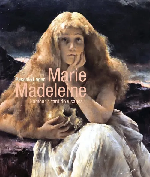 Affiche de Marie Madeleine - L'amour a tant de visages !