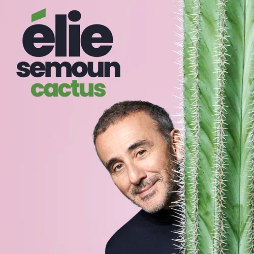 Affiche de Elie Semoun dans Cactus