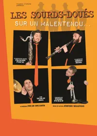 Les Sourds-Doués | Sur un malentendu... - 