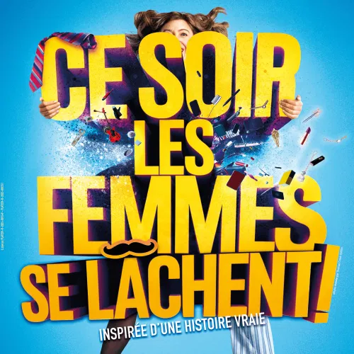 Affiche de Ce soir les femmes se lâchent !