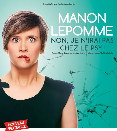 Affiche de Manon Lepomme dans Non je n'irai pas chez le psy !