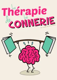 Affiche de La thérapie de la connerie