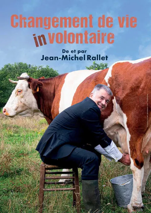 Affiche de Jean-Michel Rallet dans Changement de vie involontaire