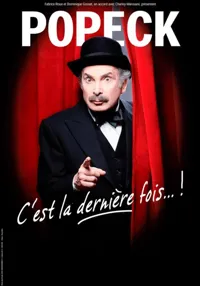 Popeck dans C'est la dernière fois ! - 