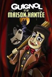Guignol et La maison hantée - 