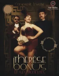 Thérès Bonus et ses Acolytes - 