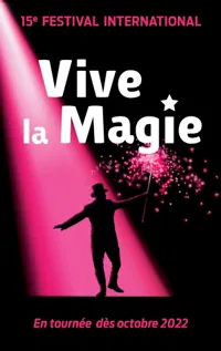Festival international Vive la magie | Montélimar - 