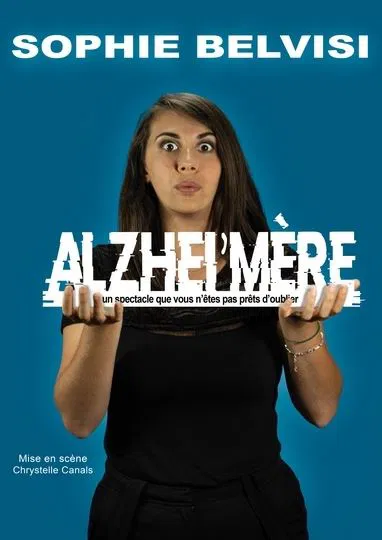 Affiche de Sophie Belvisi dans Alzhei'mère