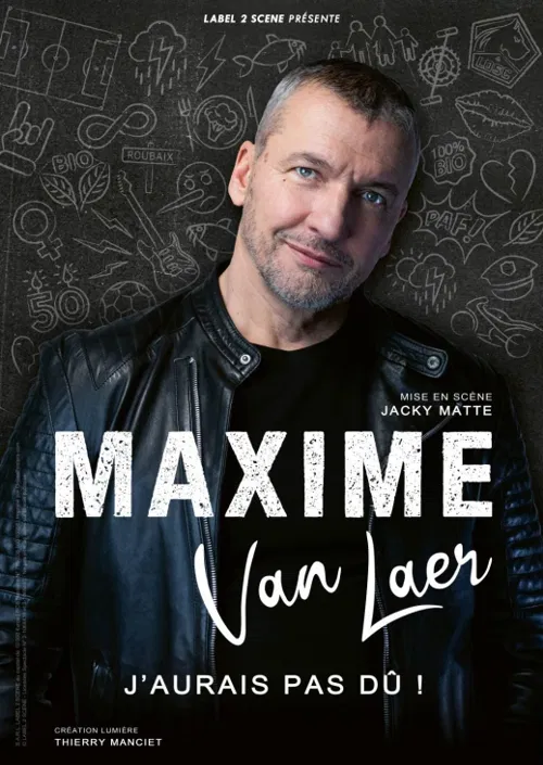 Affiche de Maxime Van Laer dans J'aurais pas dû !