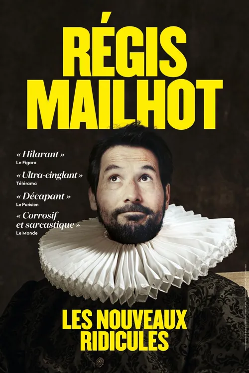 Affiche de Régis Mailhot dans Les Nouveaux Ridicules