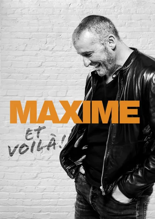 Affiche de Maxime dans Et voilà !