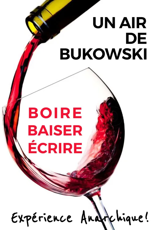 Affiche de Un air de Bukowski : Boire, baiser, écrire