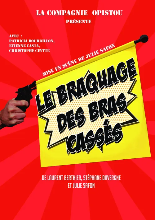 Affiche de Le Braquage des Bras Cassés