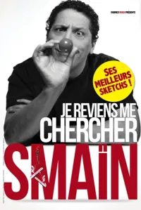Smain dans Je reviens me chercher - 