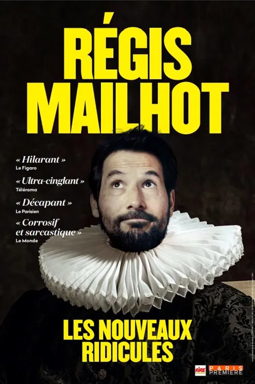 Affiche de Régis Mailhot dans Les Nouveaux Ridicules